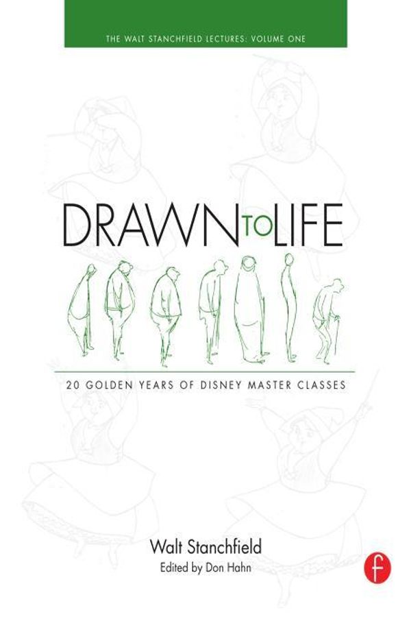 Cover Art for 9781136138386, Drawn to Life: 20 Golden Years of Disney Master Classes by Walt Stanchfield, Don Hahn