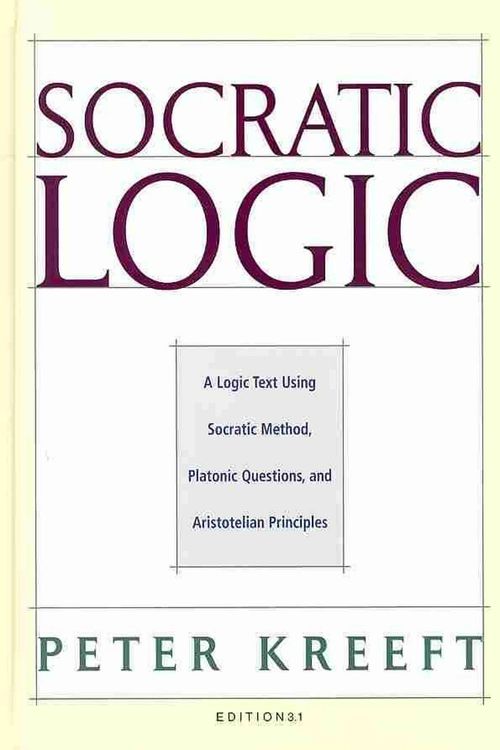 Cover Art for 9781587318085, Socratic Logic by Peter Kreeft