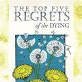 Cover Art for 9781848509993, The Top Five Regrets of the Dying by Bronnie Ware