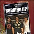 Cover Art for 9780141326856, Burning Up: on Tour with the "Jonas Brothers" by Jonas Bros