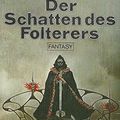 Cover Art for 9783453310087, Der Schatten des Folterers. Das Buch der Neuen Sonne 01. by Gene Wolfe