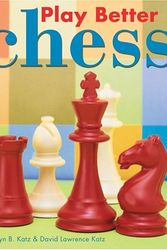Cover Art for 9781402719509, Play Better Chess by Rosalyn B Katz
