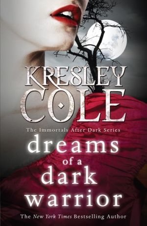Cover Art for 9781849830386, Dreams of a Dark Warrior by Kresley Cole