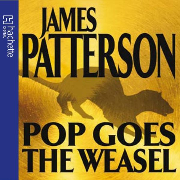 Cover Art for 9780755375264, Pop Goes the Weasel by James Patterson
