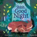 Cover Art for 9781838910433, Shhh... Good Night by Nicky Benson