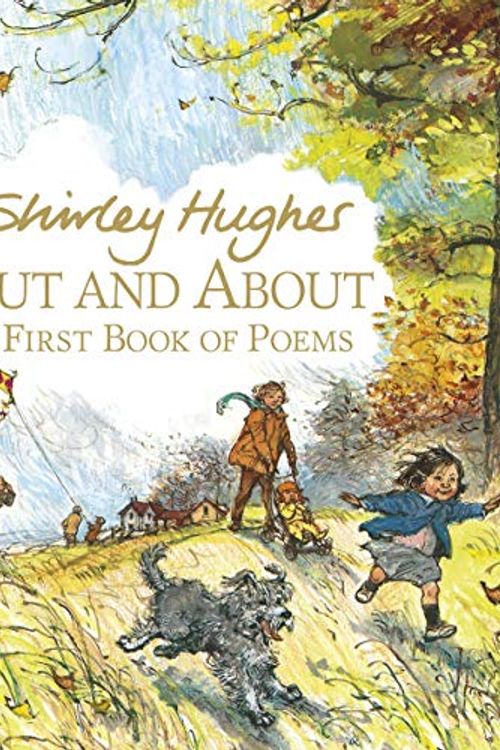 Cover Art for 9781406357301, Out and About: A First Book of Poems by Shirley Hughes