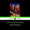 Cover Art for 9781905432516, Crime and Punishment (Dodo Press) by Fyodor Dostoyevsky