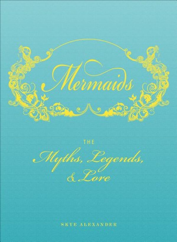 Cover Art for 9781440533624, Mermaids by Skye Alexander