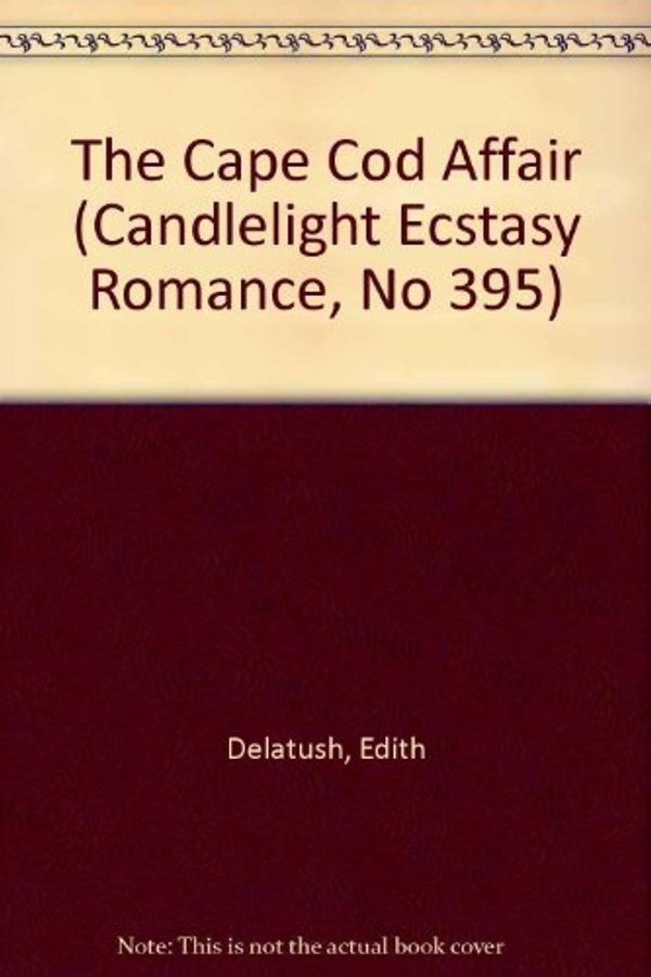 Cover Art for 9780440110040, The Cape Cod Affair (Candlelight Ecstasy Romance, No 395) by Edith Delatush