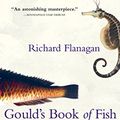 Cover Art for B00NQAF66E, Gould's Book of Fish by Richard Flanagan