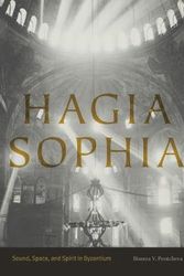 Cover Art for 9780271077260, Hagia SophiaSound, Space, and Spirit in Byzantium by Associate Professor Bissera V Pentcheva