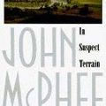 Cover Art for 9780921912187, In Suspect Terrain by John McPhee