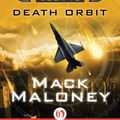 Cover Art for 9781480406780, Death Orbit by Mack Maloney