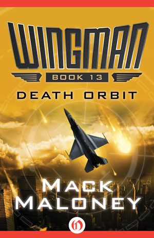 Cover Art for 9781480406780, Death Orbit by Mack Maloney