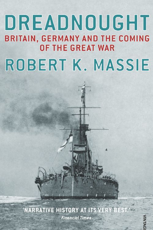 Cover Art for 9780099524021, Dreadnought: Britain,Germany and the Coming of the Great War by Robert K. Massie