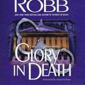 Cover Art for 9781455897834, Glory in Death by J. D. Robb
