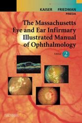 Cover Art for 9780721601403, The Massachusetts Eye and Ear Infirmary Illustrated Manual of Ophthalmology by Peter K. Kaiser, Neil J. Friedman, Pineda Ii, Roberto