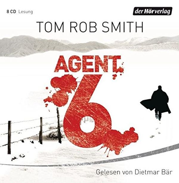 Cover Art for 9783867177849, Agent 6 by Tom Rob Smith, Eva Kemper, Bär, Dietmar