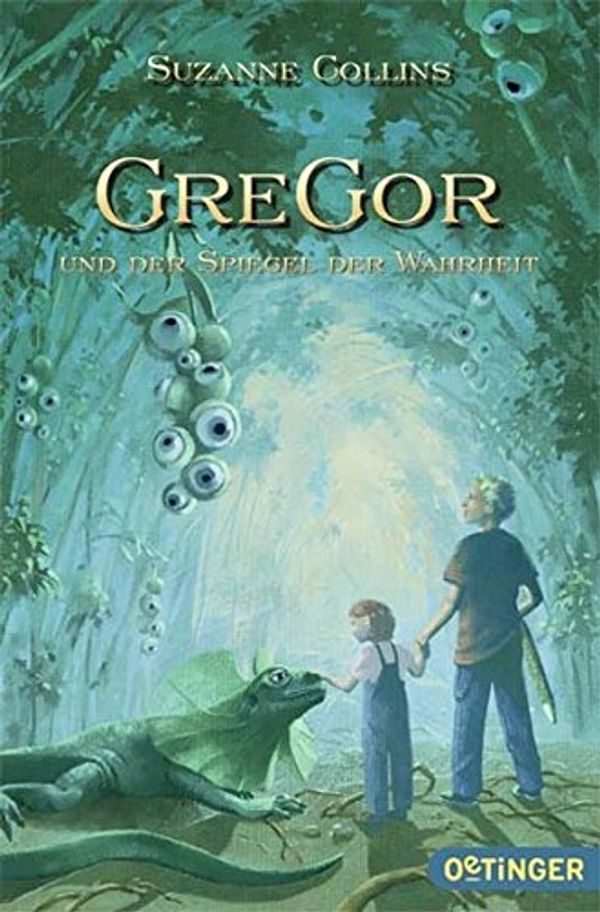 Cover Art for 9783841500045, Gregor und der Spiegel der Wahrheit by Suzanne Collins