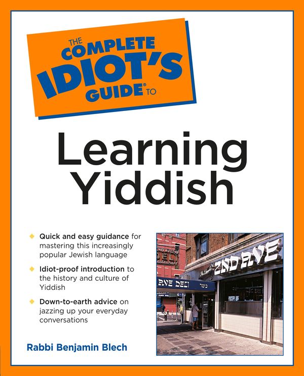 Cover Art for 9780028633879, The Complete Idiot's Guide to Learning Yiddish by Benjamin Blech