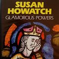 Cover Art for 9780816192748, Glamorous Powers by Susan Howatch