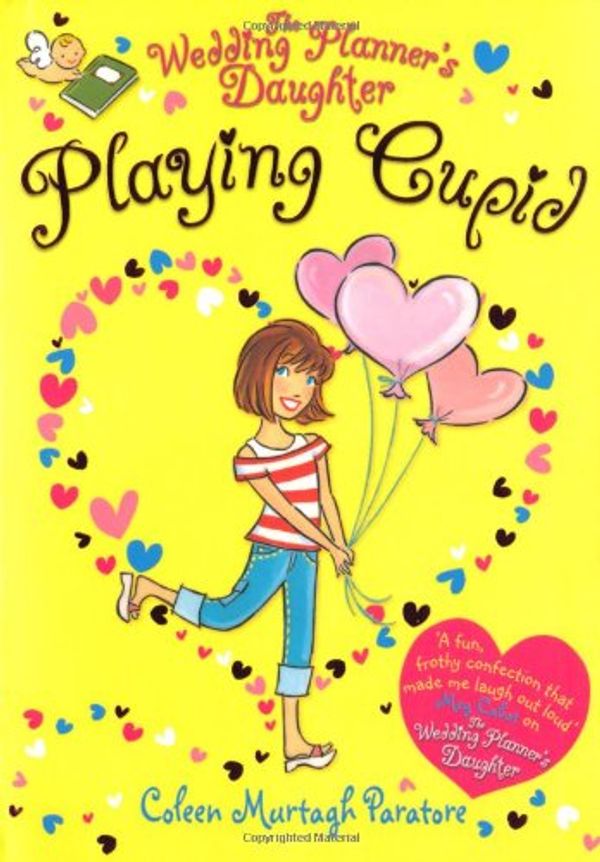 Cover Art for 9780330442985, The Wedding Planner's Daughter: Playing Cupid by Murtagh Parator, Coleen