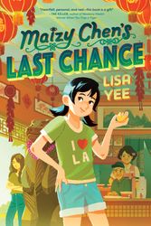 Cover Art for 9781984830258, Maizy Chen's Last Chance by Lisa Yee