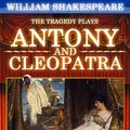 Cover Art for 9789879990636, Antony and Cleopatra By William Shakespeare by William Shakespeare