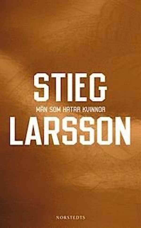 Cover Art for 9789113014081, Man Som Hatar Kvinnor: Swedish Edition by Stieg Larsson