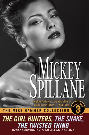 Cover Art for 9780451231246, The Mike Hammer Collection, Volume III by Mickey Spillane