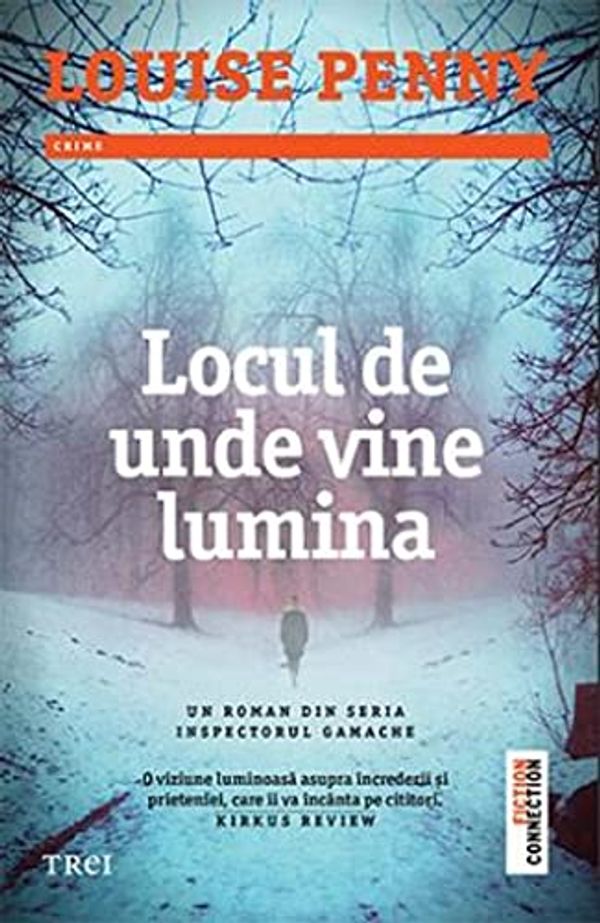 Cover Art for 9786067199956, Locul de unde vine lumina (Romanian Edition) by Louise Penny