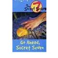 Cover Art for 9780340893111, Go Ahead, Secret Seven: Secret Seven 5 by Enid Blyton