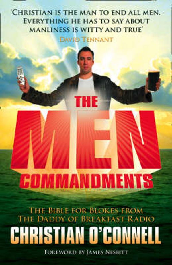 Cover Art for 9780007284955, The Men Commandments by Christian O'Connell