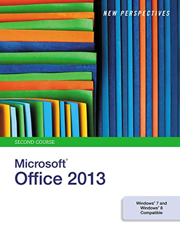 Cover Art for 9781285167756, New Perspectives on Microsoft Office 2013, Second Course by Ann Shaffer