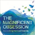 Cover Art for 9780340908518, The Magnificent Obsession: Discovering the God-filled Life by Anne Graham Lotz