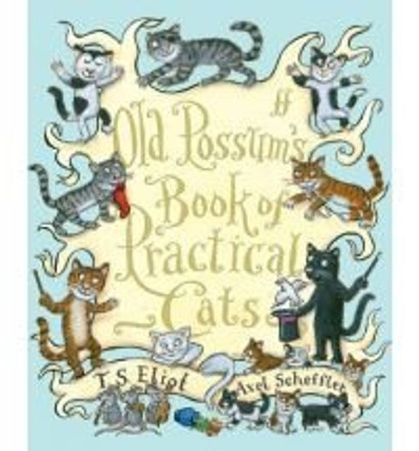 Cover Art for 9780571255504, Old Possum's Book of Practical Cats by T. S. Eliot