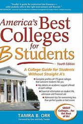 Cover Art for 9781617600005, America's Best Colleges for B Students: A College Guide for Students Without Straight A's by Tamra B. Orr