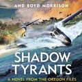 Cover Art for 9781405937115, Shadow Tyrants by Clive Cussler, Boyd Morrison
