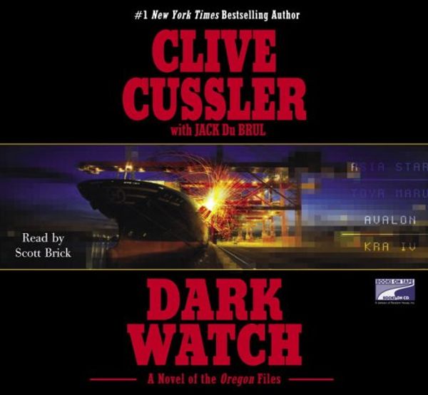 Cover Art for 9781415918562, Dark Watch by Clive Cussler, Scott Brick, Jack B Du Brul