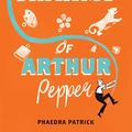 Cover Art for 9781760374365, The Curious Charms Of Arthur Pepper by Phaedra Patrick
