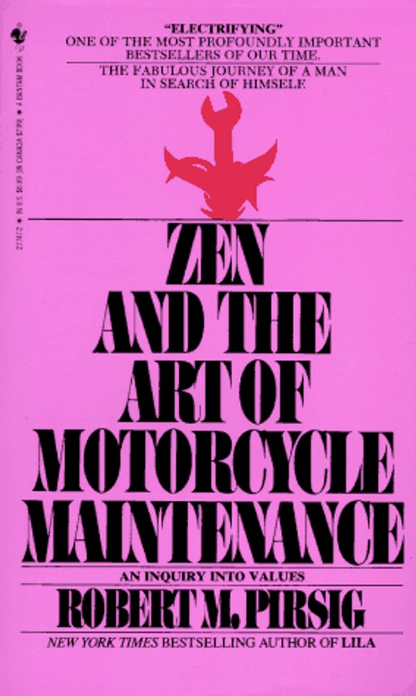 Cover Art for 9780553277470, Zen and the Art of Motorcycle Maintenance: An Inquiry into Values by Robert M. Pirsig