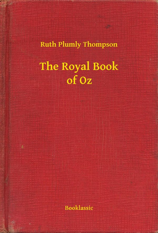Cover Art for 9789635228171, The Royal Book of Oz by Ruth Plumly Thompson