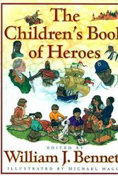 Cover Art for 9780684834450, The Children's Book of Heroes by William J. Bennett