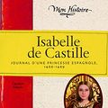 Cover Art for 9782070627103, ISABELLE DE CASTILLE(JOURNAL D'UNE PRINCESSE ESPAGNOLE (1466-14 by Carolyn Meyer