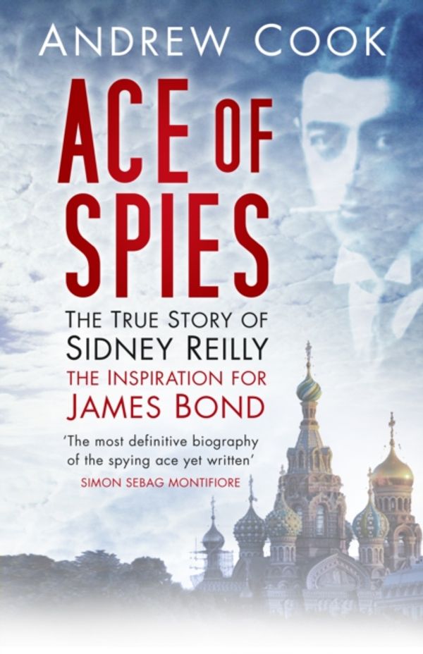 Cover Art for 9780752429595, Ace of Spies by Cook
