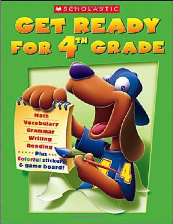 Cover Art for 9780439606288, Get Ready For 4th Grade by Scholastic Inc.