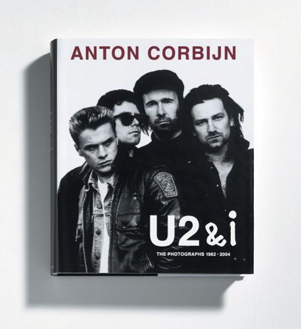 Cover Art for 9783829601535, Anton Corbijn: U2 & I by Anton Corbijn