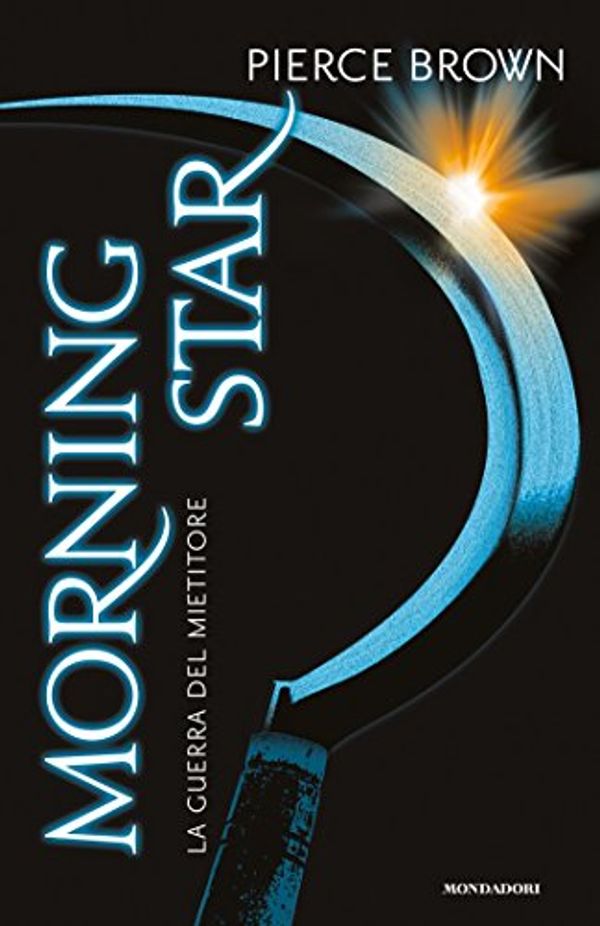 Cover Art for B079QJ4TQ9, Red Rising - 3. Morning Star: La guerra del Mietitore (La trilogia di Red Rising) (Italian Edition) by Pierce Brown