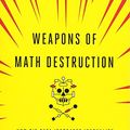 Cover Art for 9780451497338, Weapons of Math Destruction: How Big Data Increases Inequality and Threatens Democracy by Cathy O'Neil