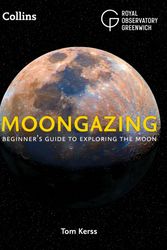 Cover Art for 9780008305000, MoongazingBeginners Guide to Exploring the Moon by Royal Observatory Greenwich